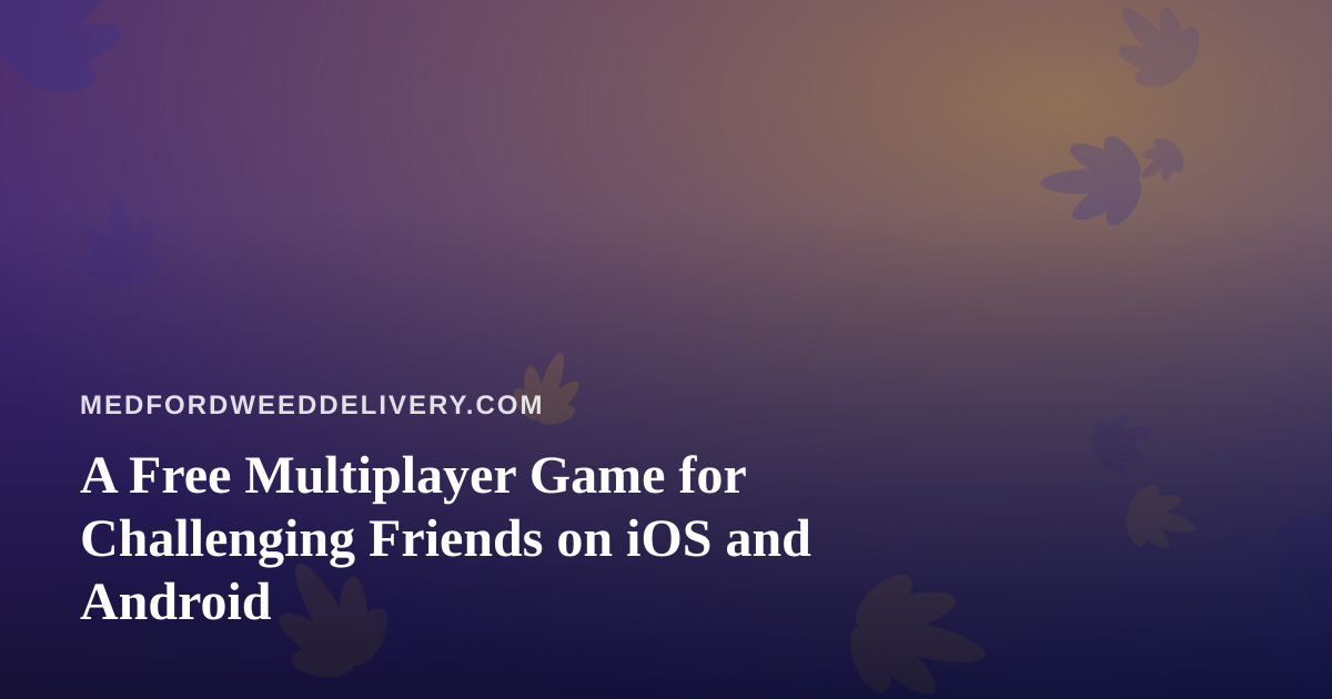 A Free Multiplayer Game for Challenging Friends on iOS and Android